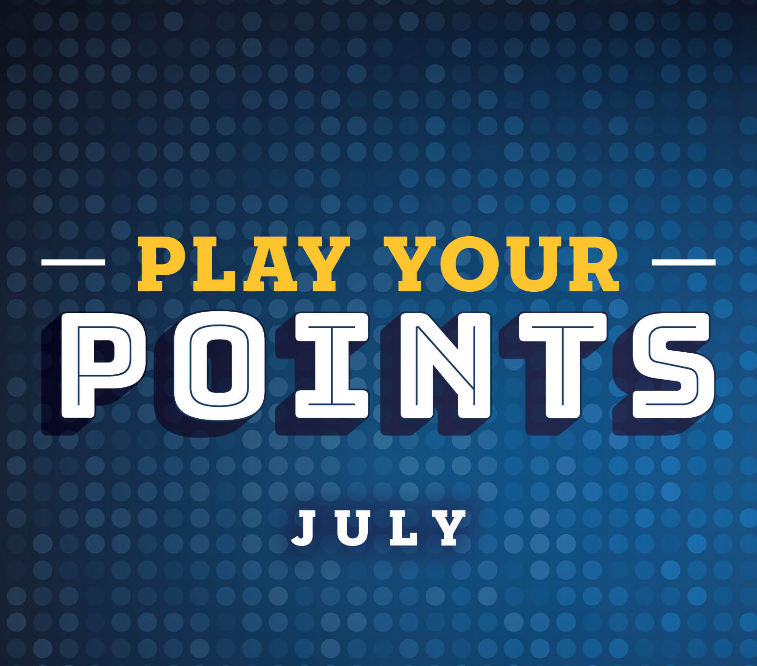 Play Your Points July