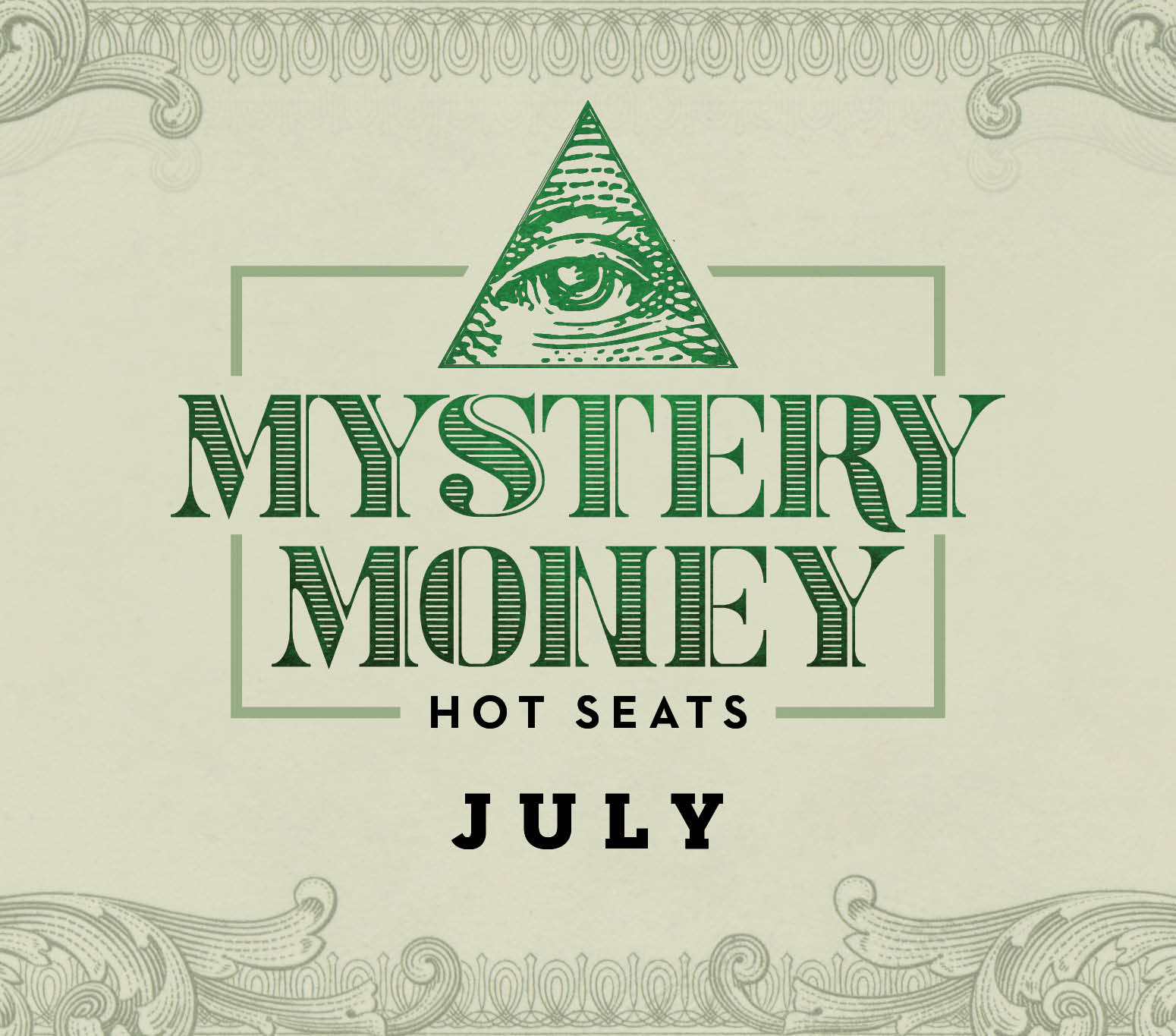 Mystery Money Hot Seats July