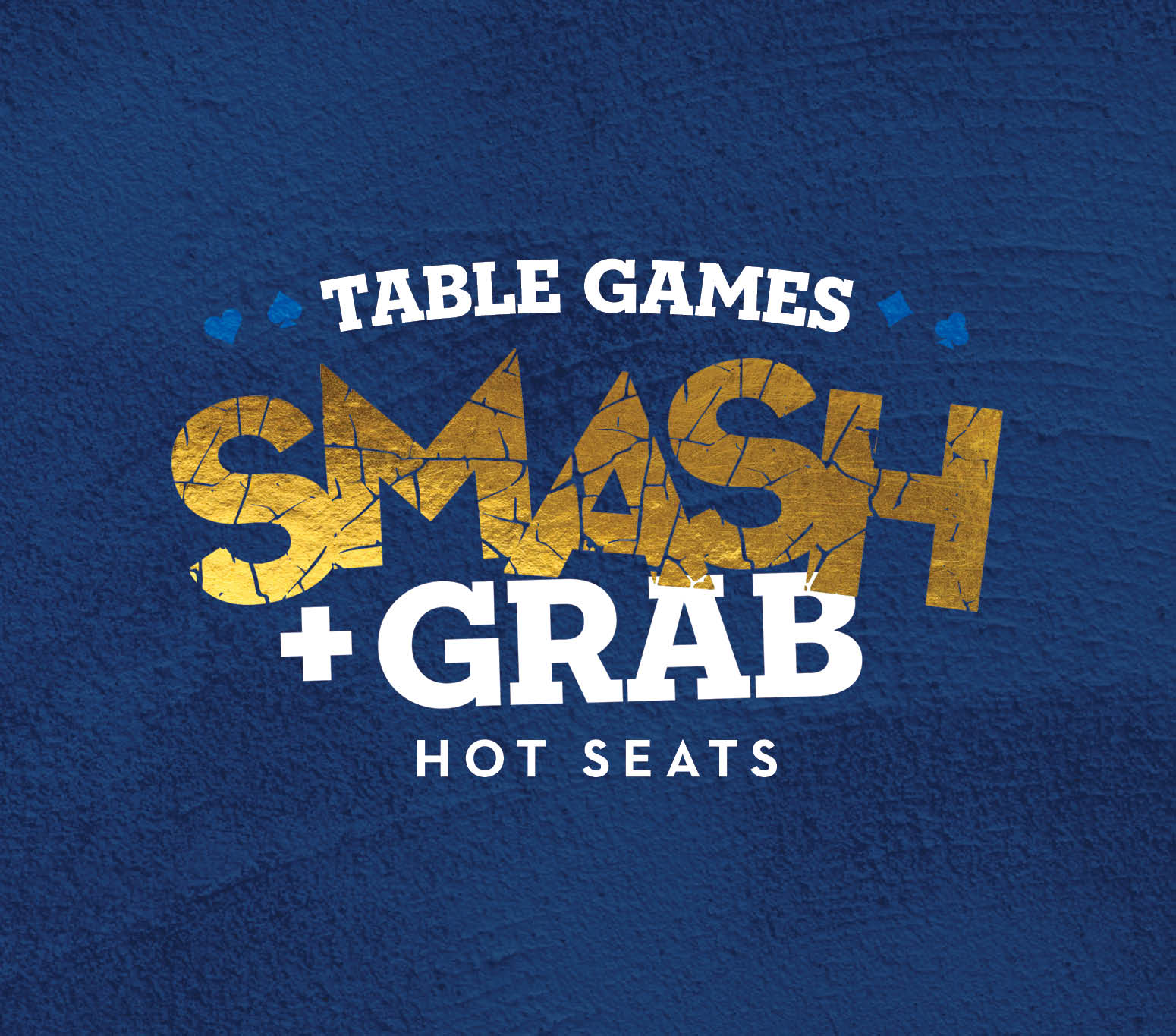TABLE GAMES SMASH + GRAB HOT SEATS