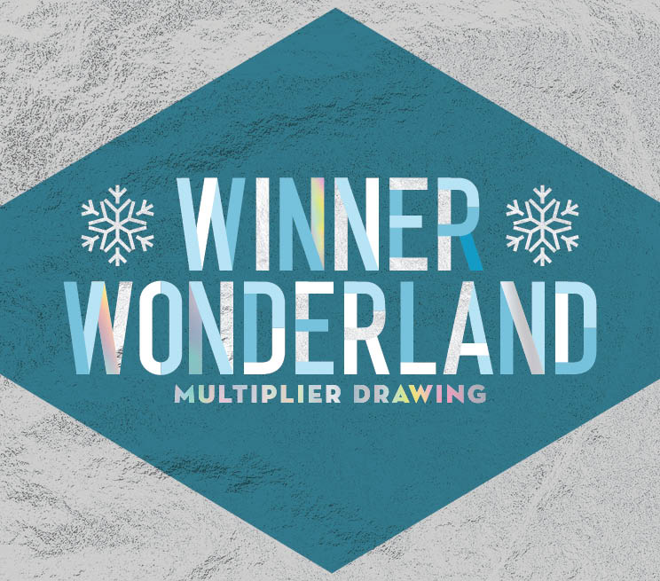 Winner Wonderland Multiplier Drawing