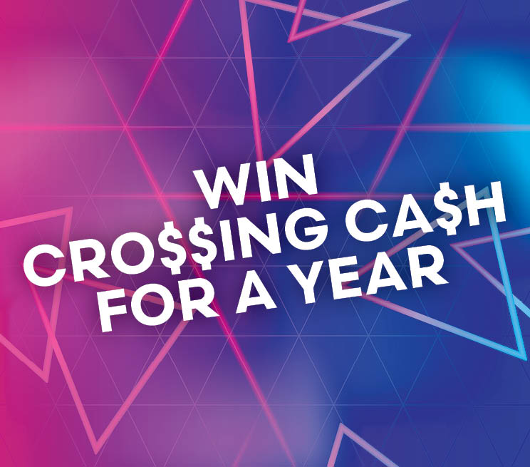 Win Crossing Cash For A Year