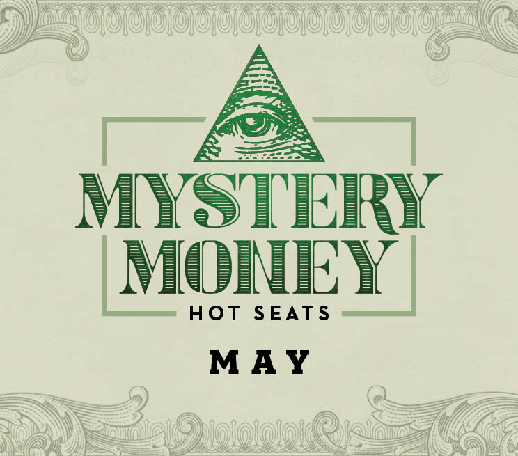 Mystery Money Hot Seats May