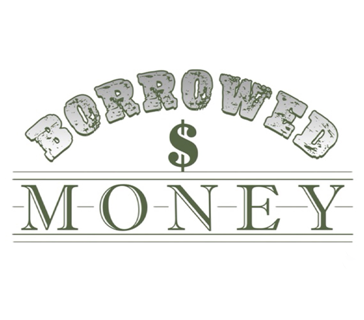 Borrowed Money