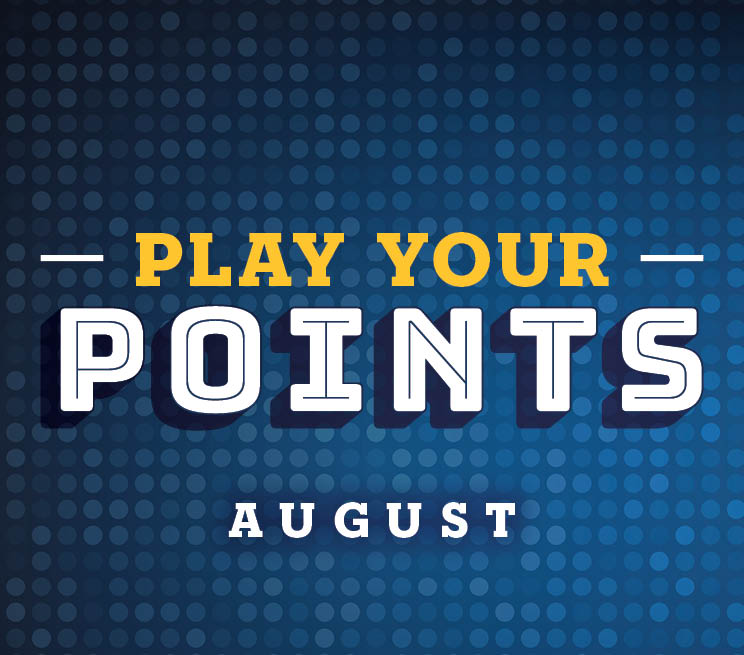 Play Your Points August Promotion