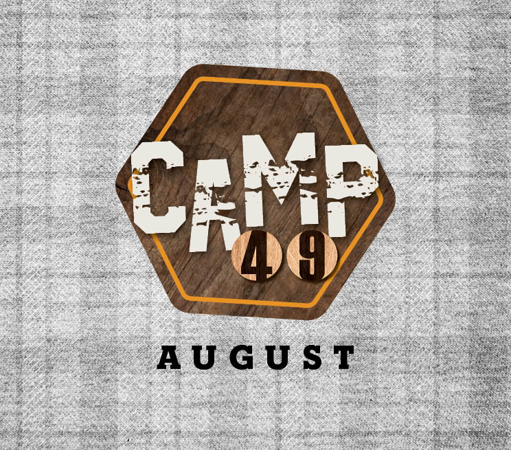 Camp 49 Promotion in August