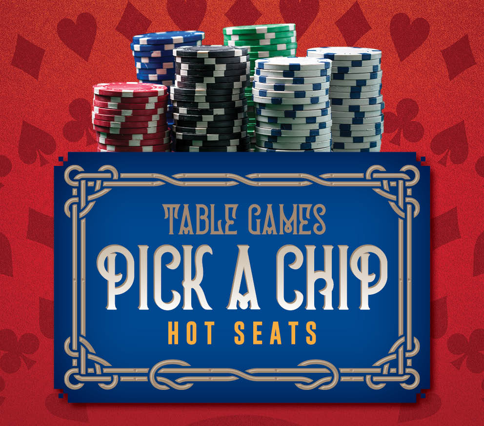Table Games Pick A Chip Hot Seats