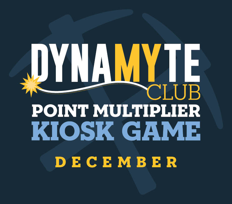 DynaMYte Club Point Multiplier Kiosk Game December