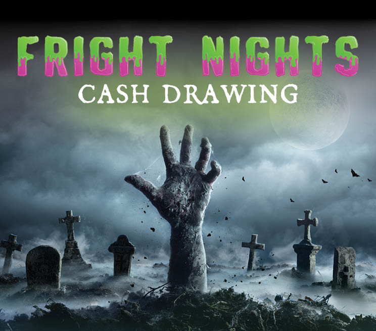 FRIGHT NIGHT CASH DRAWING Kansas Crossing Casino Pittsburg, KS