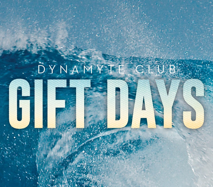 Dynamyte Club Gift Days July