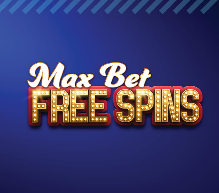 Max Bet Free Spins