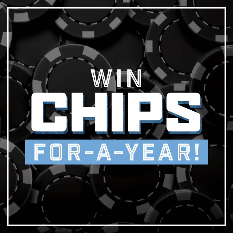 chips for a year 