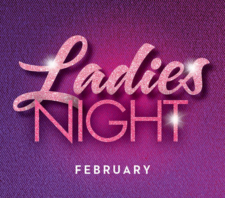 Ladies Night February