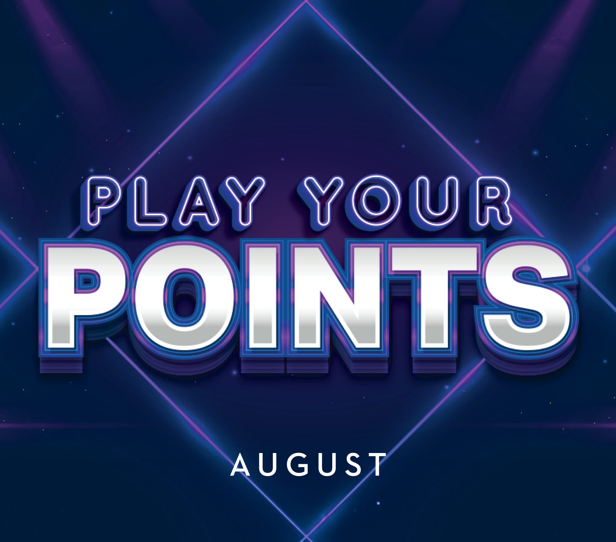Play Your Points August