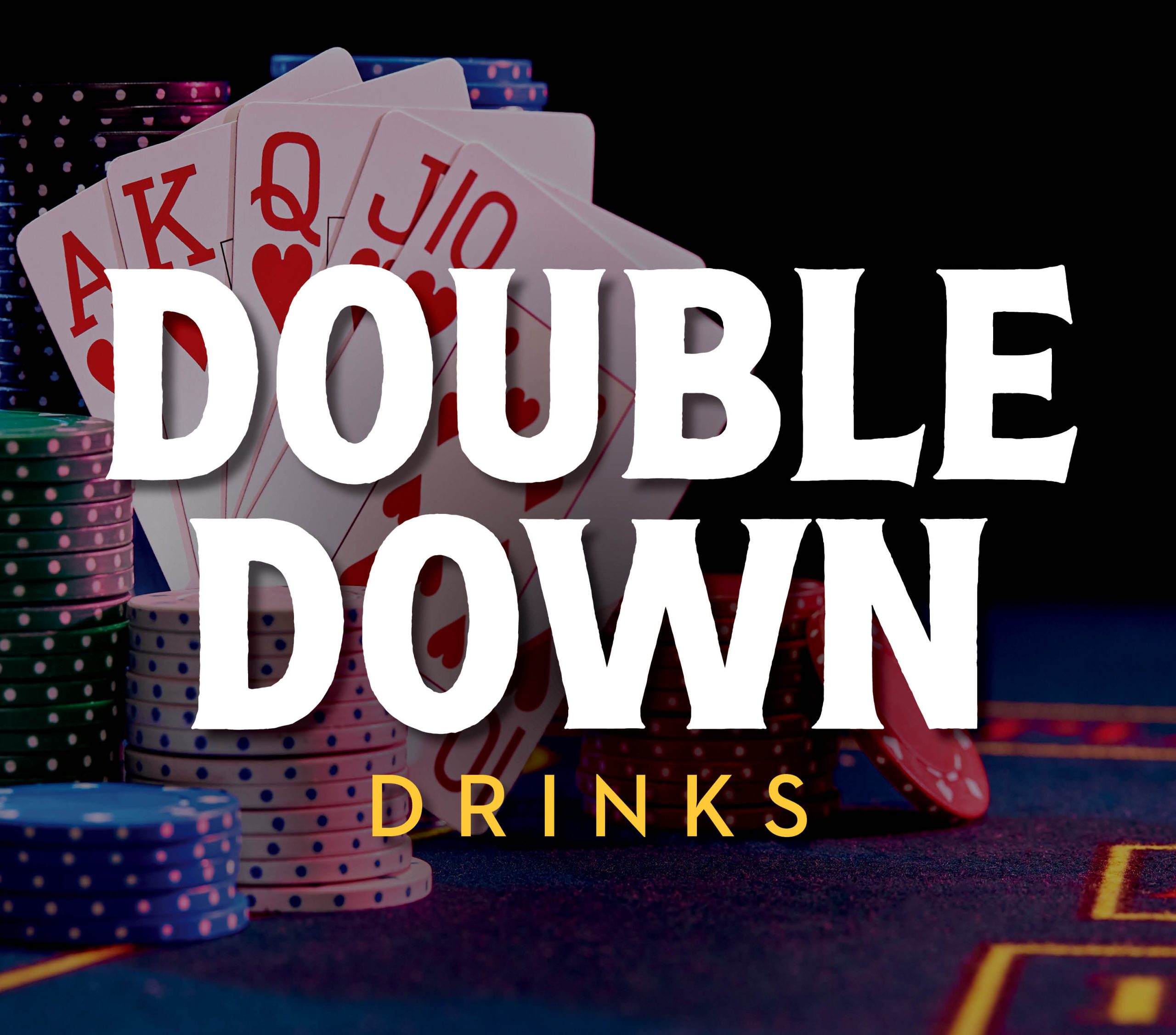 Double Down Drinks
