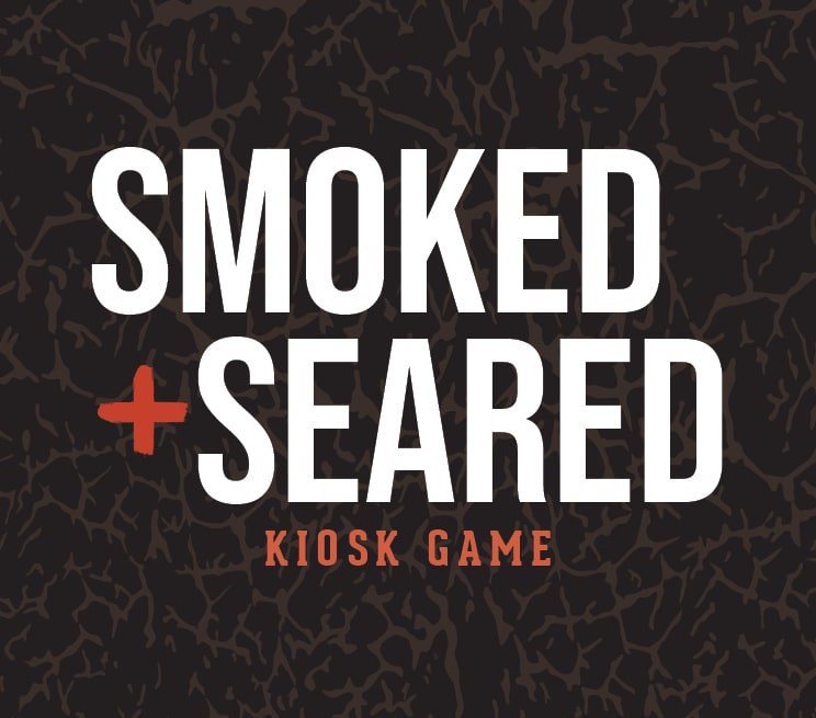 Smoked + Seared Kiosk Game