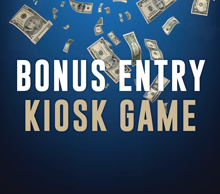 Bonus Entry Kiosk Game