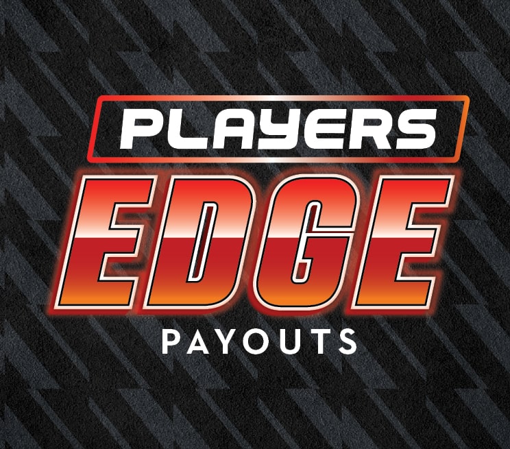Players Edge Payouts
