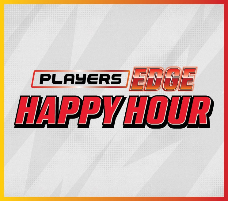 Players Edge Happy Hour