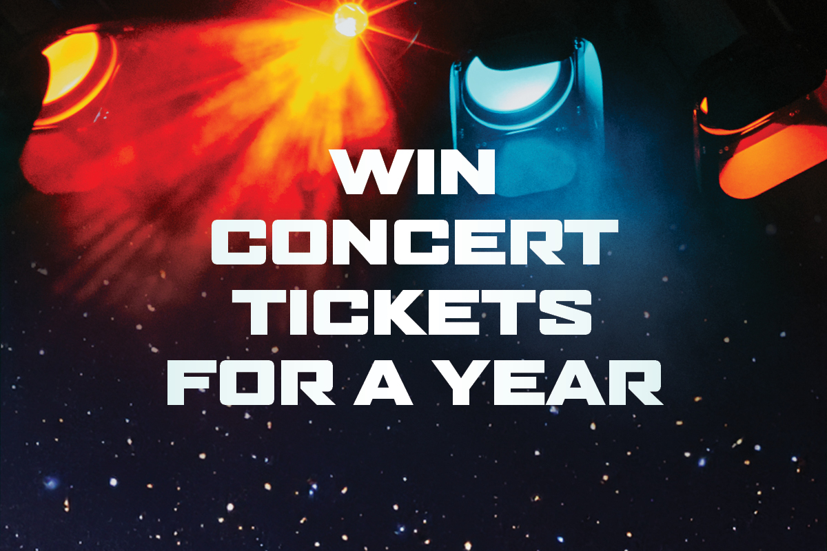 WIN CONCERT TICKETS FOR A YEAR