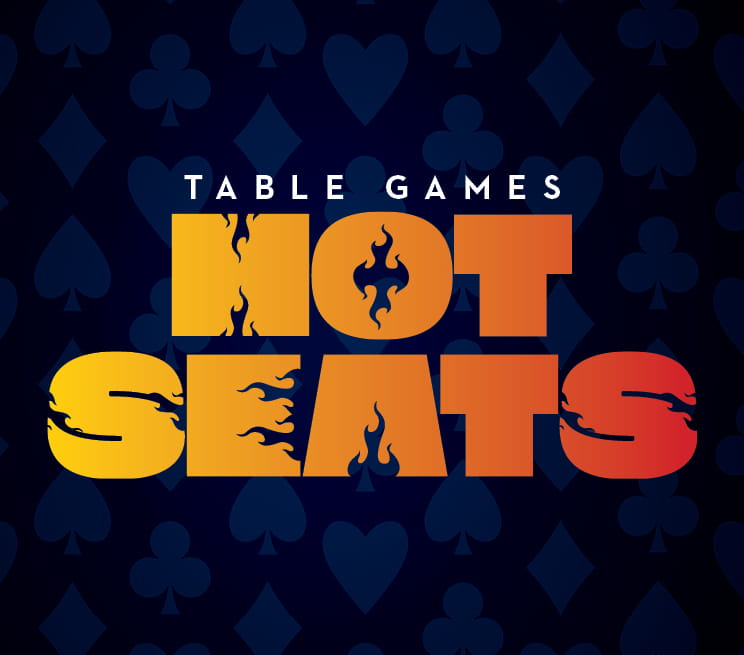 Table Games Hot Seats